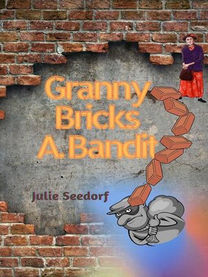 cover image of Granny Bricks a Bandit